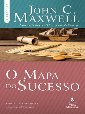 cover image of O mapa do sucesso: Como atingir seus alvos e alcançar seus sonhos